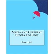 Media and Cultural Theory for You!