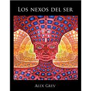 Los nexos del ser / The Nexus of Being