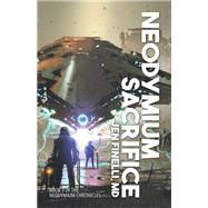 Neodymium Sacrifice