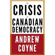 The Crisis of Canadian Democracy