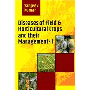Diseases of Field & Horticultural Crops  and Their Management-II