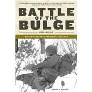 Battle of the Bulge Hitler's Ardennes Offensive, 1944-1945