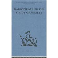 Darwinism and the Study of Society: A centenary symposium