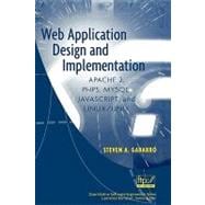 Web Application Design and Implementation : Apache 2, PHP5, MySQL, JavaScript, and Linux/UNIX