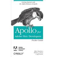 Apollo for Adobe Flex Developers: Pocket Guide