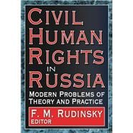 Civil Human Rights in Russia: Modern Problems of Theory and Practice