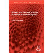 Wealth and Society in Early Sixteenth Century England