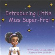 Introducing Little Miss Super-Fro! Book 1