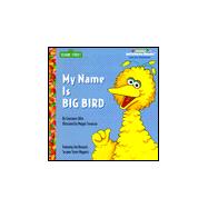 My Name Is Big Bird