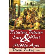 Relations Between East and West in the Middle Ages