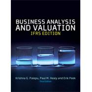 Business Analysis & Valuation, IFRS Edition, Text and Cases, 3rd Edition