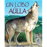 Un lobo aúlla/ One Wolf Howls