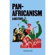 Pan-Africanism: A History