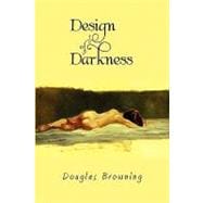 Design of Darkness
