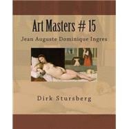 Art Masters Jean Auguste Dominique Ingres
