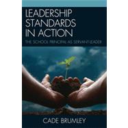Leadership Standards for Action: The School Principal As Servant-leader