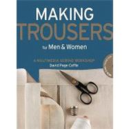 Making Trousers for Men and Women: A Multimedia Sewing Workshop