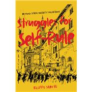 Struggles for Self-Rule