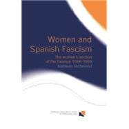 Women and Spanish Fascism: The Women's Section of the Falange 1934-1959