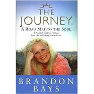 The Journey; A Road Map to the Soul