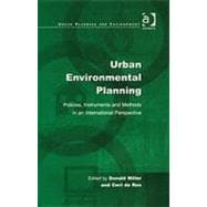 Urban Environmental Planning: Policies, Instruments and Methods in an International Perspective