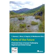 Parks of the Future Protected areas in Europe challenging regional and global change