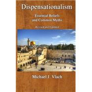 Dispensationalism: Essential Beliefs and Common Myths 2nd Edition