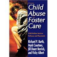 From Child Abuse to Foster Care: Child Welfare Services Pathways and Placements