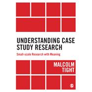 Understanding Case Study Research