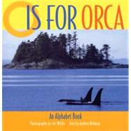 O Is for Orca An Alphabet Book