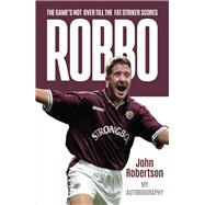 Robbo The Game's Not Over till the Fat Striker Scores