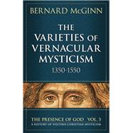 The Varieties of Vernacular Mysticism 1350–1550