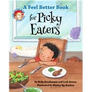 A Feel Better Book for Picky Eaters