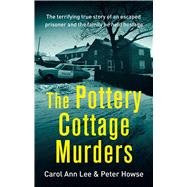 The Pottery Cottage Murders The first-hand account of a family held hostage,9781472143921