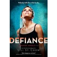 Defiance A Strange Angels Novel