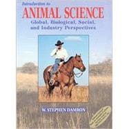 Introduction to Animal Science: Global, Biological, Social, and Industry Perspectives