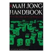 Mah Jong Handbook How to Play, Score, and Win the Mo