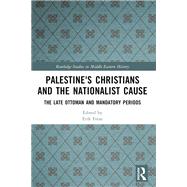 Palestine's Christians and the Nationalist Cause