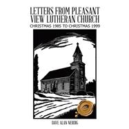 Letters from Pleasant View Lutheran Church: Christmas 1985 to Christmas 1999