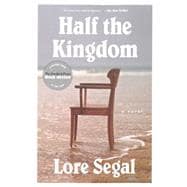 Half the Kingdom A Novel