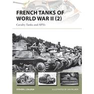 French Tanks of World War II (2) Cavalry Tanks and AFVs