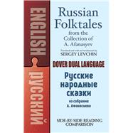 Russian Folktales from the Collection of A. Afanasyev A Dual-Language Book,9780486493923
