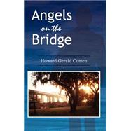 Angels on the Bridge : A Private Eye's Spiritual Search for Justice