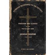 To Preach Deliverance to the Captives