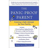 Panic Proof Parent : How to Create a Perfectly Safe Environment for Your Family