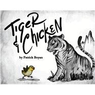 Tiger and Chicken