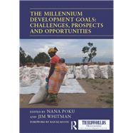 The Millennium Development Goals: Challenges, Prospects and Opportunities