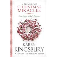 A Treasury of Christmas Miracles True Stories of God's Presence Today