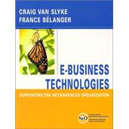 E-Business Technologies Supporting the Net-Enhanced Organization