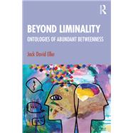 Beyond Liminality